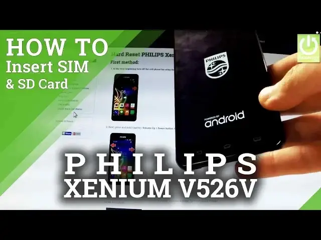 'Video thumbnail for PHILIPS Xenium V526 INSERT SIM and SD CARD / SET UP PROCESS'