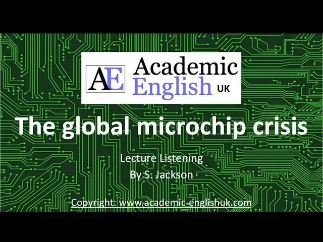 'Video thumbnail for The global microchip crisis in 2022 (short academic lecture)'