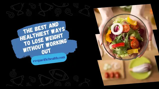 'Video thumbnail for The Best and Healthiest Ways to Lose Weight Without Working Out'