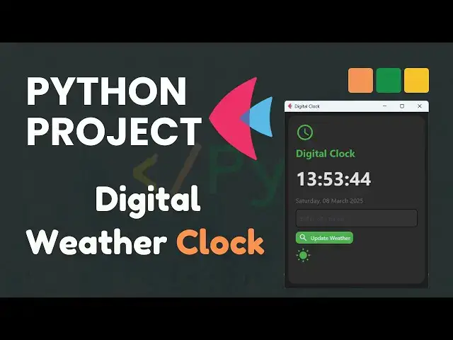 'Video thumbnail for How to Build a Digital Clock with Weather Updates in Python using Flet'