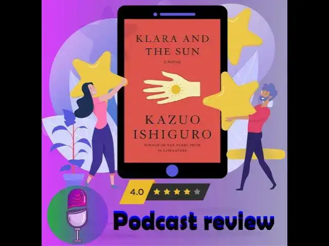 'Video thumbnail for Klara and the Sun: Book By Kazuo Ishiguro - Book Review Podcast'