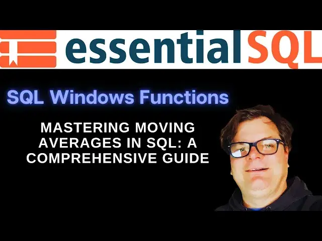 'Video thumbnail for Mastering Moving Averages in SQL: A Comprehensive Guide | EssentialSQL'