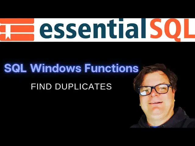 'Video thumbnail for Find Duplicates using Window Functions | EssentialSQL'