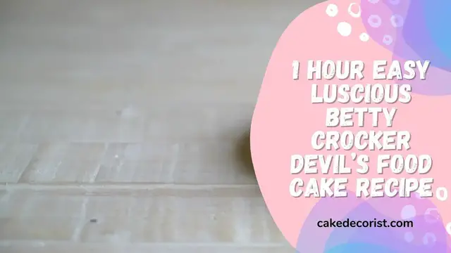 'Video thumbnail for 1 Hour Easy Luscious Betty Crocker Devil’s Food Cake Recipe'