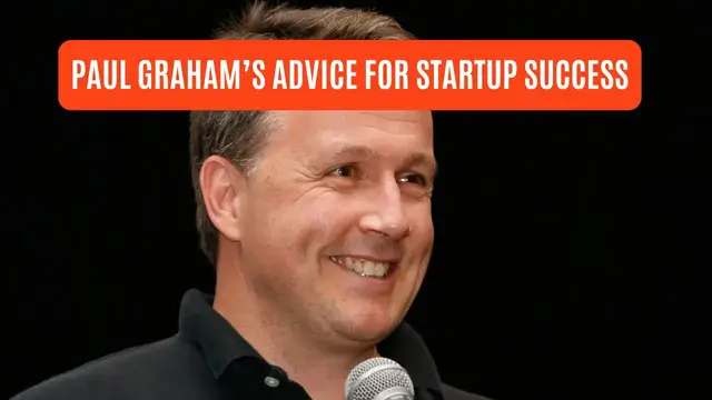 'Video thumbnail for Paul Graham's Startup Success Advice'
