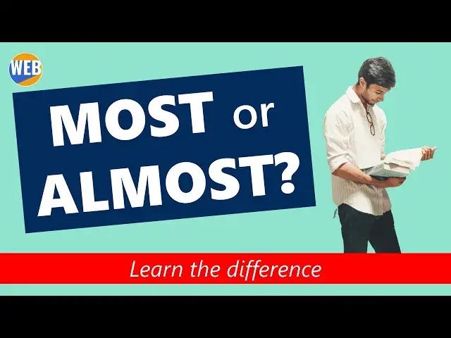 'Video thumbnail for MOST or ALMOST (Learn this English grammar FAST)'