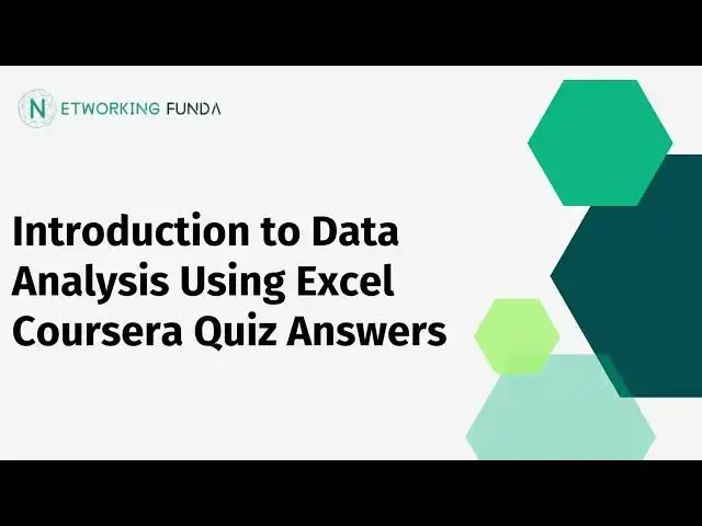 'Video thumbnail for Introduction to Data Analysis Using Excel Coursera Quiz Answers | Networking Funda'