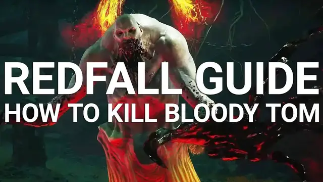 'Video thumbnail for Redfall Guide: How to Beat Bloody Tom Boss Fight'