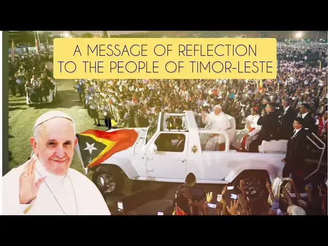 'Video thumbnail for 🇻🇦 The Holy Father, Pope Francis, gave a message of reflection to the people of Timor Leste 🇹🇱'
