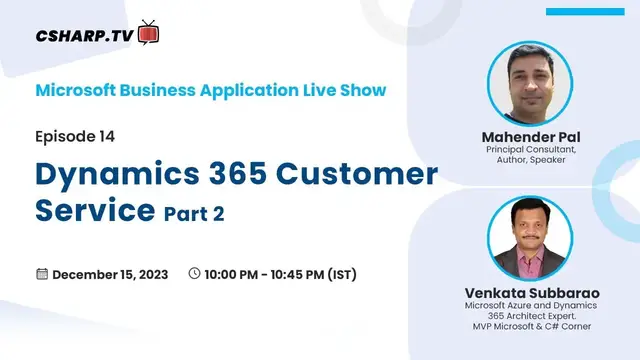 'Video thumbnail for Dynamics 365 Customer Service: Part 2 - Microsoft Business Applications Live Show Ep.14'