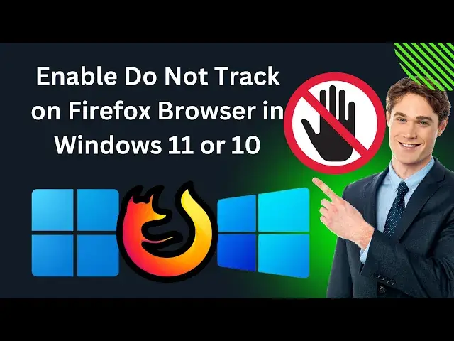 'Video thumbnail for How to Enable Do Not Track on Mozilla Firefox Browser in Windows 11 or 10 | GearUpWindows Tutorial'