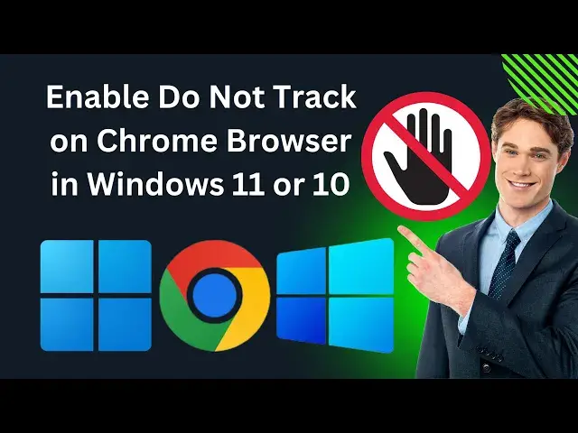 'Video thumbnail for How to Enable Do Not Track on Google Chrome Browser in Windows 11 or 10 | GearUpWindows Tutorial'