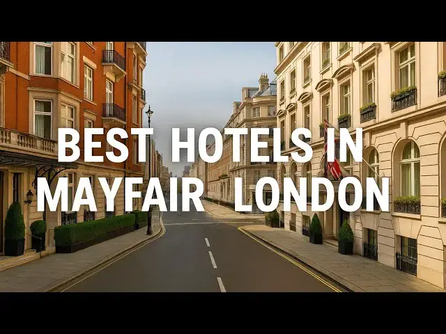 'Video thumbnail for Best Hotels in Mayfair London: Luxury Stays in the Heart of Elegance and Style'