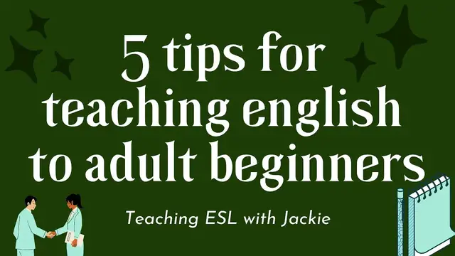 'Video thumbnail for 5 quick tips for teaching english to adult beginners | Teaching ESL with Jackie'
