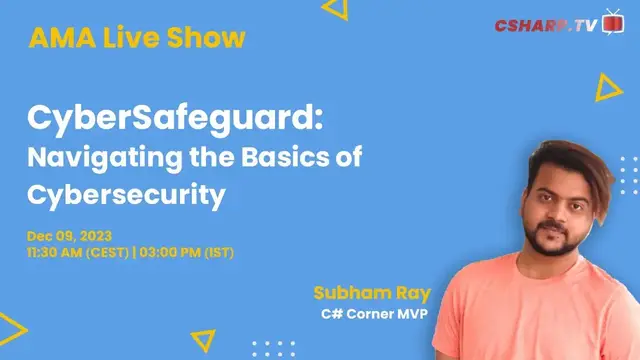 'Video thumbnail for CyberSafeguard: Navigating the Basics of Cybersecurity - AMA -  Subham Ray'