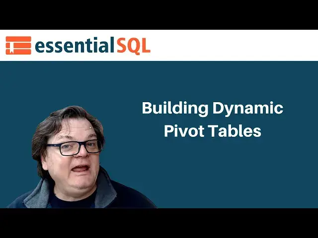 'Video thumbnail for Building Dynamic Pivot Tables using SQL Server. | Essential SQL'