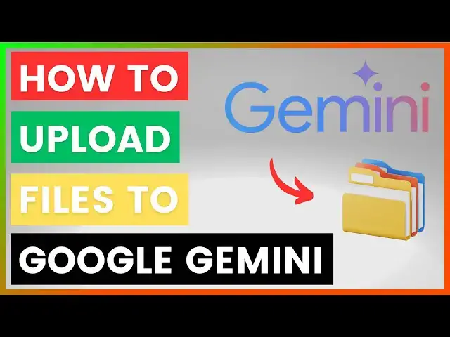 'Video thumbnail for How To Upload Files To Google Gemini? [in 2025]'