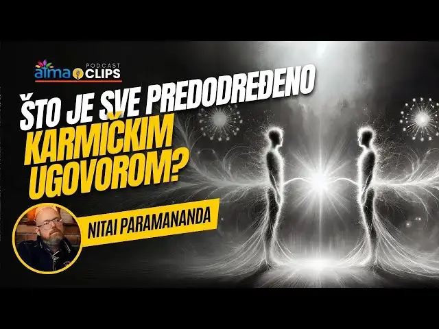 'Video thumbnail for Nitai Paramananda - ŠTO JE SVE PREDODREĐENO KARMIČKIM UGOVOROM?'