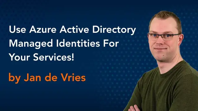 'Video thumbnail for Use Azure Active Directory Managed Identities For Your Services by Jan de Vries || Azure Conference'