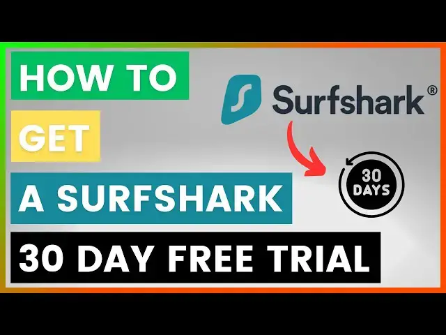 'Video thumbnail for How To Get A Surfshark 30 Day Free Trial? [in 2025]'