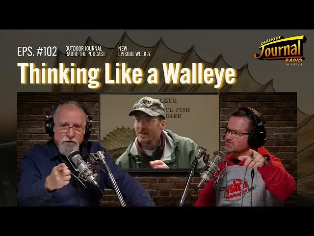 'Video thumbnail for Thinking Like a Walleye | Outdoor Journal Radio ep. 102'