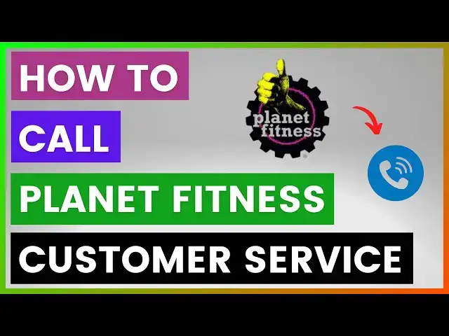 'Video thumbnail for How To Call Planet Fitness Customer Service? [in 2025]'